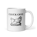 Cluck Off!!! (Mug) - Off Grid Outfitters