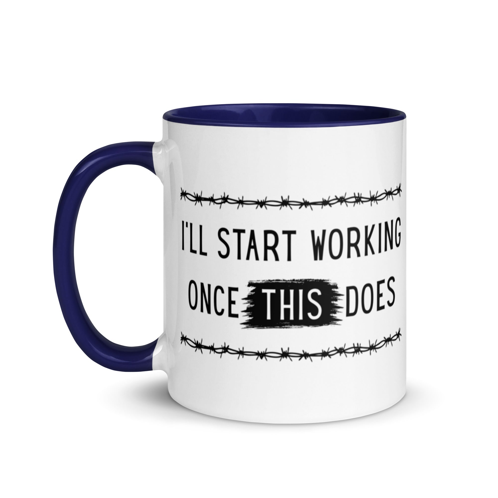 I'll Start Working Once This Does (Coffee Mug) - Off Grid Outfitters
